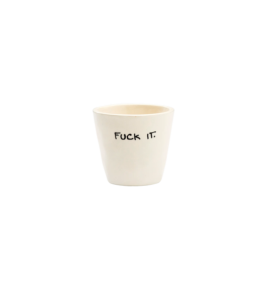 Espresso Cup fuck it